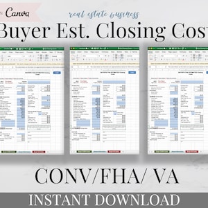 May include: A digital spreadsheet template for calculating buyer closing costs for real estate transactions. The template is labeled "Buyer Est. Closing Cost" and includes sections for conventional, FHA, and VA loans. The template is available for instant download.