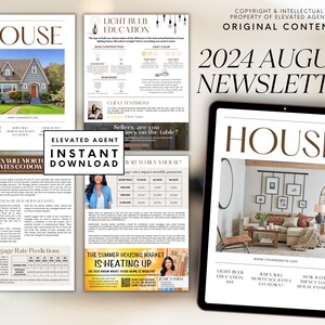May include: A digital newsletter for a real estate agent titled "2024 August Newsletter". The newsletter features a house interior photo, a house exterior photo, and articles about mortgage rates, the housing market, and light bulb education.
