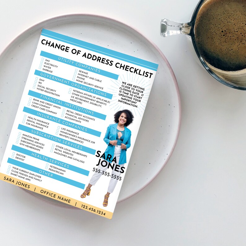 May include: A blue and white checklist with the title "Change of Address Checklist" and a list of categories including "Utility Companies", "Government Organizations", "Financial Institutions", "Insurance Companies", "Subscription Services", "Health Services", and "Other". The checklist is designed to help people update their address with various companies and organizations. A woman in a blue blazer is pictured in the bottom right corner of the checklist. The text "Sara Jones" and a phone number are also included.