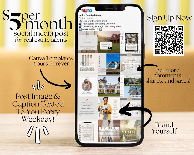 May include: A smartphone displaying a social media post for real estate agents. The post features a grid of images with text overlays. The text on the phone reads "Sign Up Now" and "Get More Comments, Shares, and Saves!" The text on the phone also reads "Canva Templates Yours Forever" and "Post Image & Caption Texted To You Every Weekday!" The text on the phone also reads "Brand Yourself". A QR code is displayed on the right side of the image.