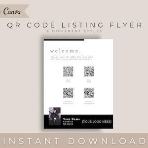 May include: A black and white flyer with the text "QR Code Listing Flyer" and "Welcome". The flyer has six black and white QR codes with the text "MLS Flyer", "Plat Map", "Seller's Disclosure", and "Seller's Disclosure". The flyer also has the text "Your Name", "Contact", "Contact", and "[YOUR LOGO HERE]".