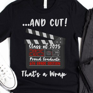 6th Grade 2025 Graduation Digital Download - That&#39;s a Wrap Last Day of School PNG File - Sixth Grade Graduate Design for T-Shirt Printing