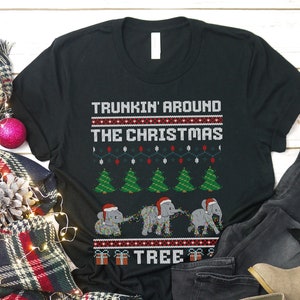 Elephant Christmas Shirt - Ugly Christmas T-Shirt - Matching Family Holiday Shirts - Trunkin Around the Christmas Tree Group Outfits