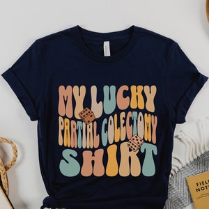My Lucky Partial Colectomy Surgery - Colon Removal Surgery Recovery T-Shirt - Get Well Inspirational Funny Quote Patient Gift