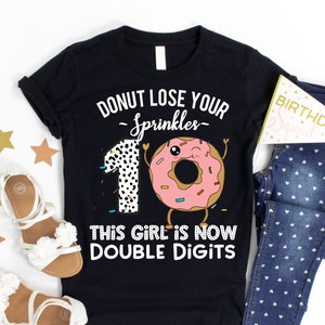 This Girl is Now Double Digits Shirt - Funny 10th Birthday Donut Meme T-Shirt - Tenth Birthday Quote Gift for Girls - Ten Years Old Outfit