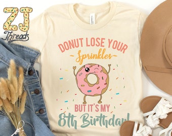 Funny Girls 8th Birthday Donut T-Shirt - Donut Lose Your Sprinkles Boho Retro  - Gift for 8 Year Olds - Turning Eight 8 Outfit Shirt