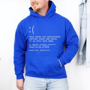Blue Screen of Death Hoodie - BSOD Introvert Computer Programmer Hooded Sweatshirt - Antisocial Funny Gift Introverts Coder Web Developer
