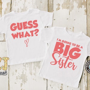 Guess What I&#39;m Going to be a Big Sister Shirt - Baby Reveal Announcement Double Sided T-Shirt - Big Sister Outfit Pink Girls Pregnancy Tee