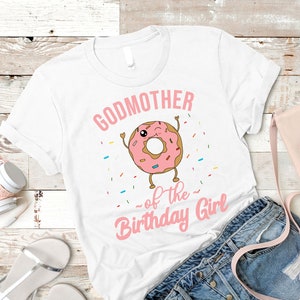 Godmother of the Birthday Girl TShirt - God Mother Funny Donut Short-Sleeve Unisex T-Shirt