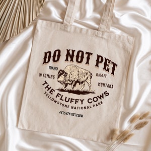 Nicht die flauschigen Kühe streicheln Einkaufstasche - Yellowstone National Park Bison Canvas Einkaufstasche - Buffalo Wyoming Souvenir Geschenk wiederverwendbare Tasche