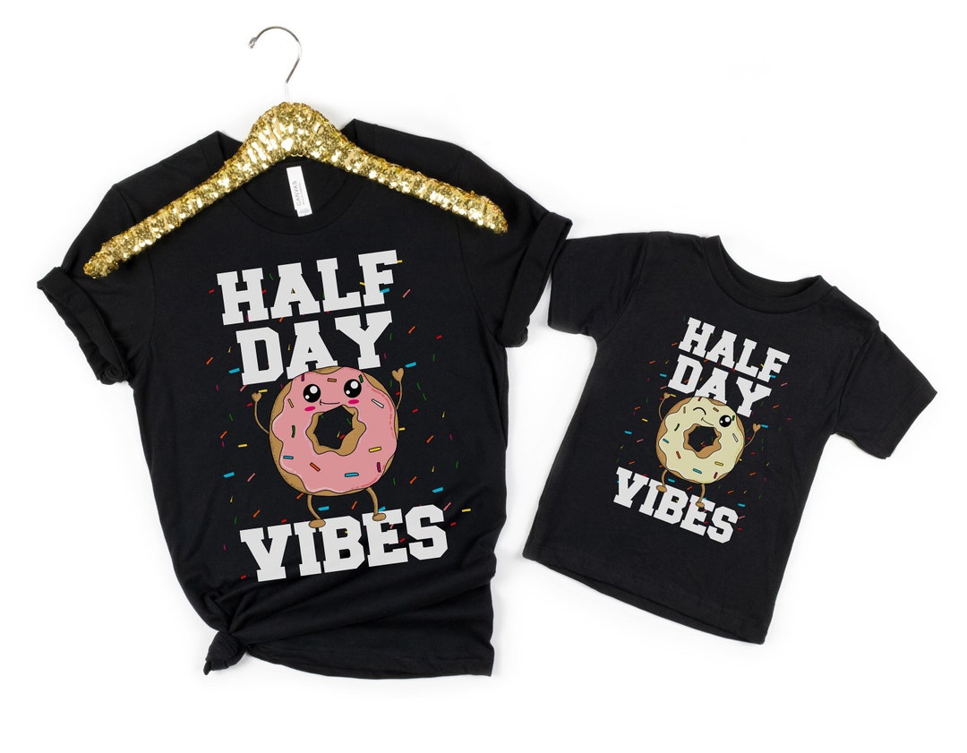half-day-shirt-half-day-of-school-t-shirt-early-dismissal-shirt-1-2-day