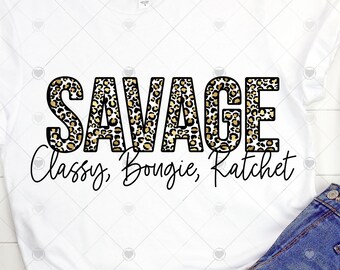 Savage PNG File, Savage Sublimation Download, Sassy, Bougie, Ratchet,  Coffee Mug, Instant Download, Funny, PNG Download, Print and Cut