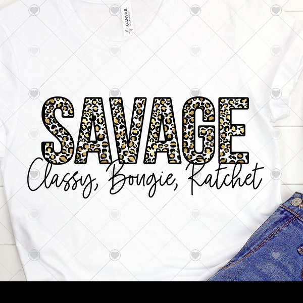 Savage PNG File, Savage Sublimation Download, Sassy, Bougie, Ratchet,  Coffee Mug, Instant Download, Funny, PNG Download, Print and Cut