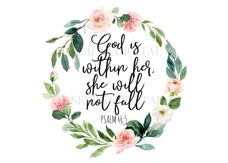 Floral God Is Within Her She Will Not Fail Bible Sublimation Download Bible Verse Psalm 45:5 PNG Download Print and Cut
