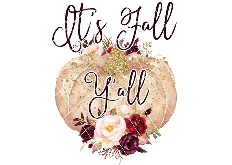 Fall Print and Cut Autumn PNG Pumpkin spice PNG File Pumpkin Sublimation Sports PNG Its Fall Y/'all Digital Download