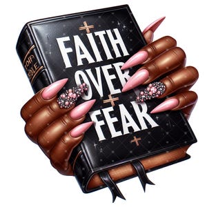 May include: A black Bible with the words "FAITH OVER FEAR" in white, held by a hand with long, pink nails. The nails on the ring fingers are adorned with pink and silver rhinestones. Gold crosses and stars decorate the cover.