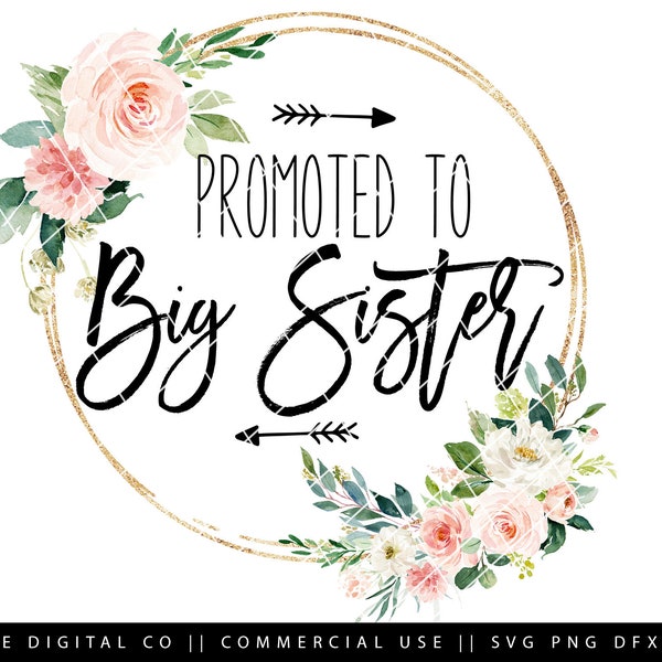 Promoted To Big Sister Sublimation Download, Little Sister Shirt, Sister Download, Big Sister to be, Floral, PNG Download, Print and Cut