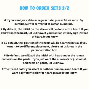 May include: A text-based guide on how to order personalized sets. The guide explains the default options for date format, initial placement, and heart design. It also mentions the thread color options for numerals and heart.