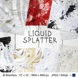 May include: A set of 12x12 inch seamless digital paper patterns featuring abstract liquid splatter designs in white, black, and red. The patterns are perfect for creating backgrounds, textures, and other creative projects.  LIQUID SPLATTER is written in black text on a white background.