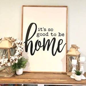 Hand Painted &#39;It&#39;s So Good to be Home&#39; Sign - Farmhouse Decor.