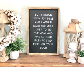 Hand Painted Laundry Room Sign: &quot;I Would Wash 500 Piles&quot;.