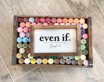 Hand Painted "Even If" sign Daniel 3:18, wood framed