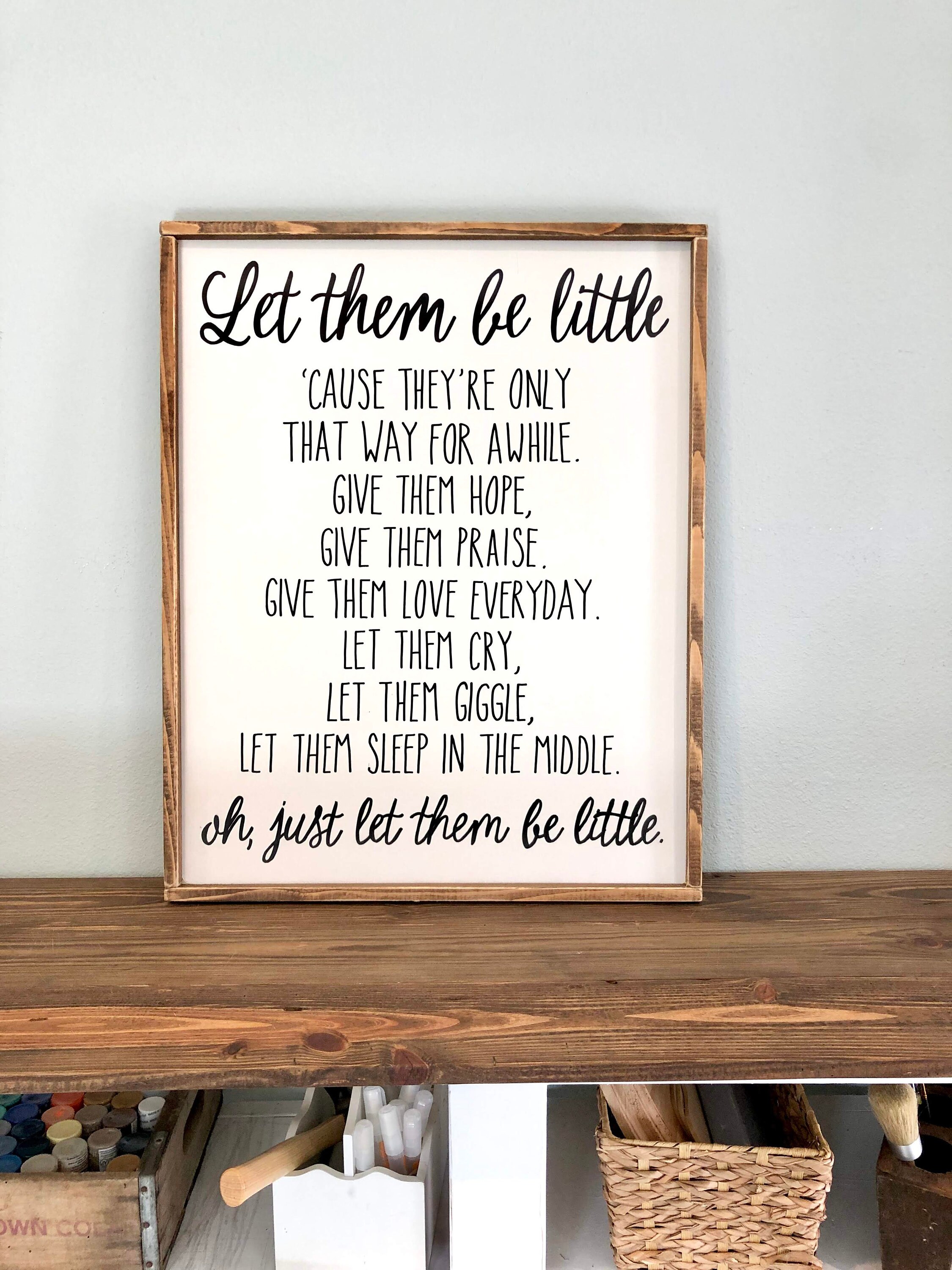 Let Them Be Little Sign Let Them Be Little 'cause - Etsy