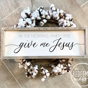 Rustic Farmhouse Style Decor GIVE ME JESUS Trending Christian Wall Art Christian Hanging Canvas Sign In The Morning When I Rise