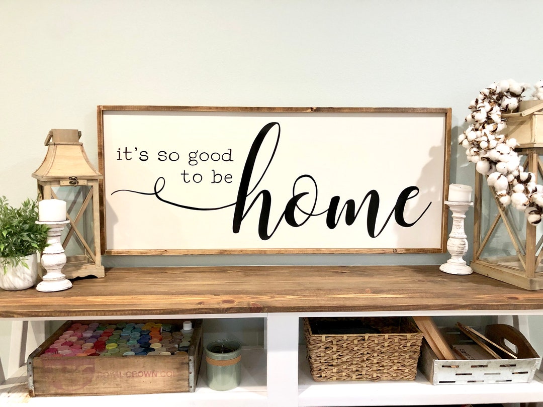 It's so Good to Be Home Sign Horizontal, Long and Skinny Sign, Home