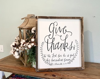 Give Thanks to the Lord for He is good, hand painted, wood framed sign