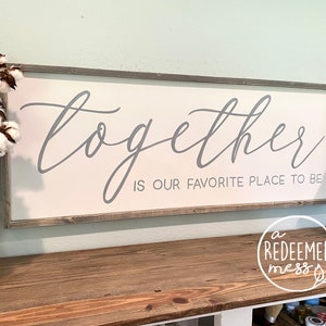 Together is Our Favorite Place to Be, wooden framed sign, Hand Painted