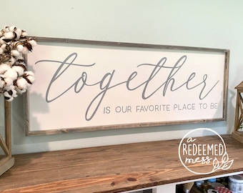 Together is Our Favorite Place to Be, wooden framed sign, Hand Painted