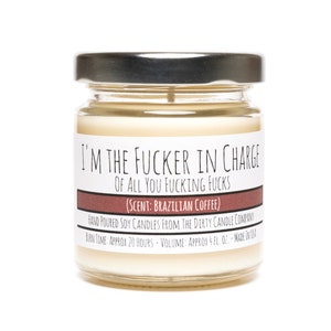 I'm the Fucker in Charge of All You Fucking Fucks Hand-Poured Soy Candle Gift for Boss Gift for Mother Mom Brazilian Coffee Scented image 1