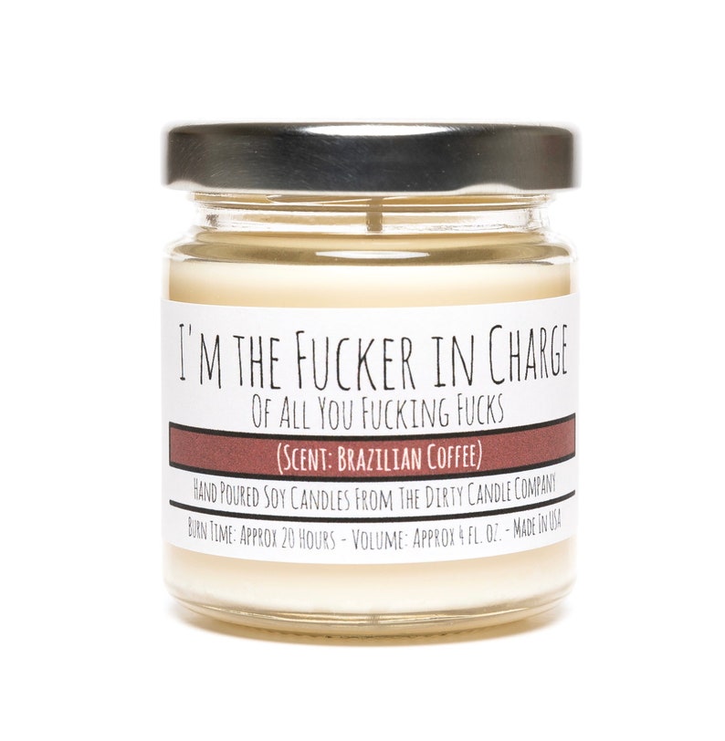 I'm the Fucker in Charge of All You Fucking Fucks Hand-Poured Soy Candle Gift for Boss - Gift for Mother Mom - Brazilian Coffee Scented afbeelding 1