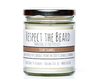 Respect the Beard™ Shaving is for Pussies Hand-Poured Soy Candle - Flannel Scented - Gift for Him - Funny Candle - Gag Gift