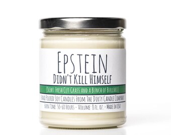 Epstein Didn't Kill Himself™ Hand-Poured Soy Candle - Fresh Cut Grass Scented Candle - Political Gag Gift