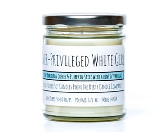 Over-Privileged White Girl™ Hand-Poured Soy Candle - Brazilian Coffee Pumpkin Spice Vanilla Scented - Gift for Her - Funny Candle