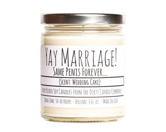 Yay Marriage! Same Penis Forever™... Hand-Poured Soy Candle - Wedding Cake Scented - Gift for Bride - Girlfriend Gift - Wedding Gift Ideas