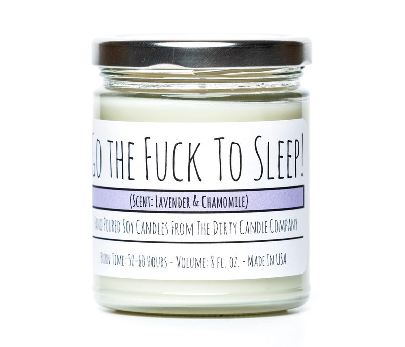 Go the Fuck to Sleep™ The Original Hand-Poured Soy Candle Lavender and Chamomile Scented Funny Candle Aromatherapy Candle image 1