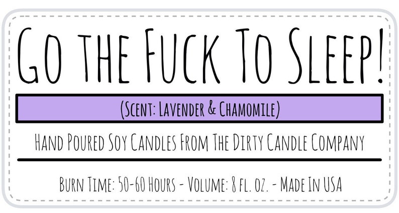 Go the Fuck to Sleep™ The Original Hand-Poured Soy Candle Lavender and Chamomile Scented Funny Candle Aromatherapy Candle image 2