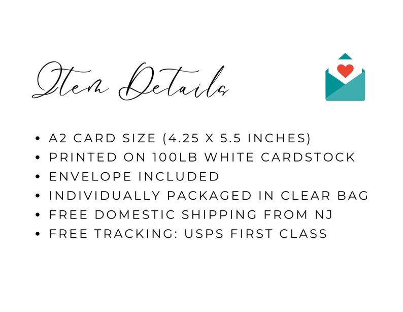May include: White background with the words "Item Details" in elegant script. The text lists card size as 4.25 x 5.5 inches, printed on white cardstock, with an envelope included. A teal envelope icon with a red heart is in the upper right.