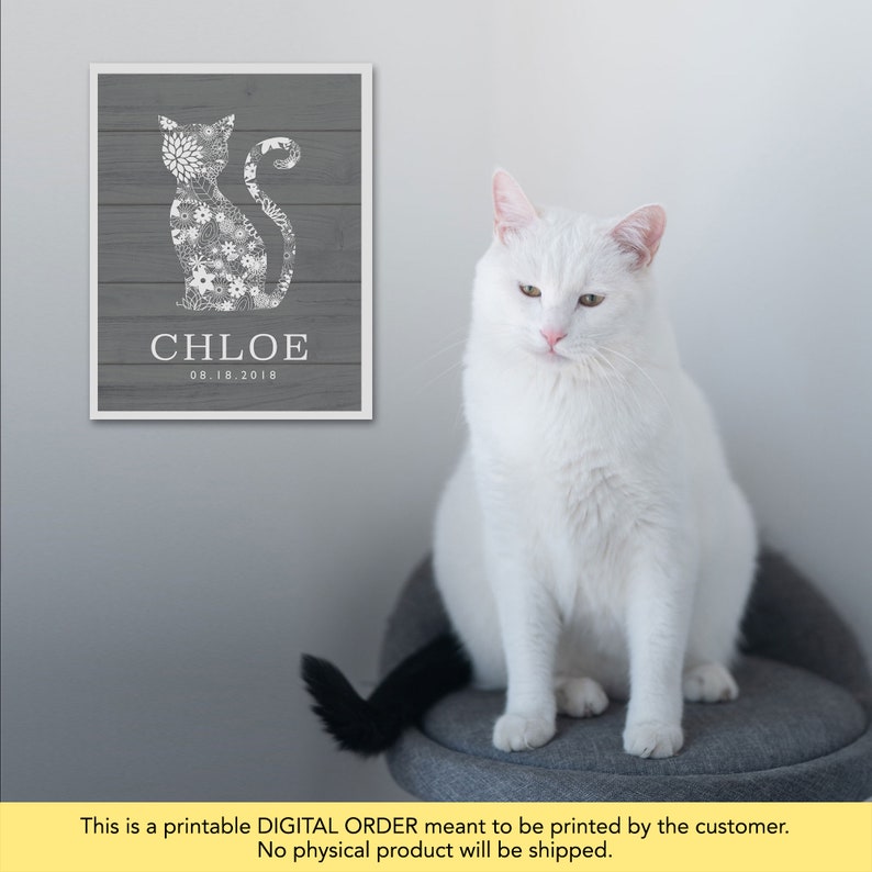 May include: Printable digital art print featuring a gray wood background with a white floral cat silhouette. The cat's name "CHLOE" and the date "08.18.2018" are printed below the cat.