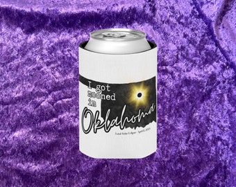 Solar Eclipse Oklahoma souvenir koozie, April 8, 2024 Can Cooler, I got mooned in Oklahoma can cozy, gift for travel