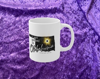 Oklahoma Solar Eclipse 2024 mug, I got mooned in Oklahoma mug, Total Eclipse coffee cup