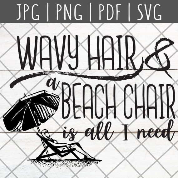 Wavy Hair Beach Chair Quote Svg Png Pdf Jpg Etsy