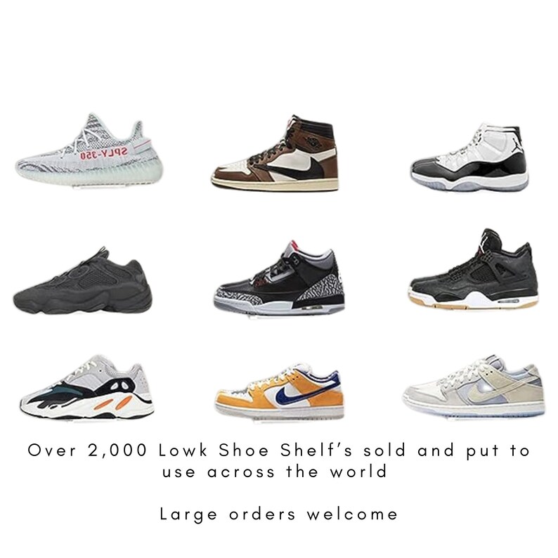 May include: Nine pairs of sneakers in various styles and colors, including white, black, grey, brown, and orange. The sneakers are arranged in three rows of three. The text "Over 2,000 Lowk Shoe Shelf's sold and put to use across the world" and "Large orders welcome" are at the bottom of the image.