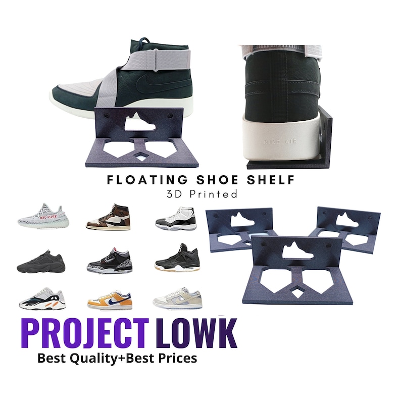 May include: Three black 3D printed floating shoe shelves with a pair of sneakers on each shelf. The shelves are designed to hold sneakers in a floating position. The text "FLOATING SHOE SHELF 3D Printed" is displayed above the shelves. The text "PROJECT LOWK Best Quality+Best Prices" is displayed below the shelves.