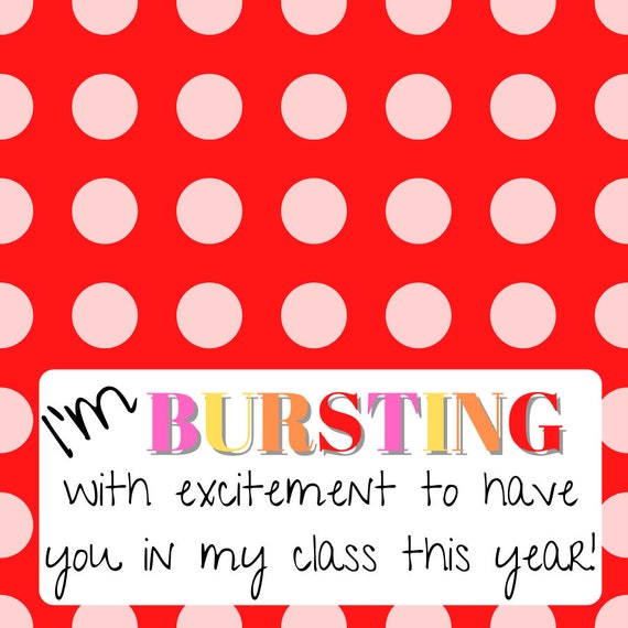 I’m Bursting with Excitement to Have You in My Class | Etsy