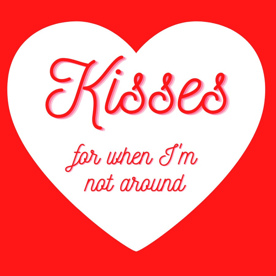 Kisses for When I Am Not Around Digital Label - Etsy