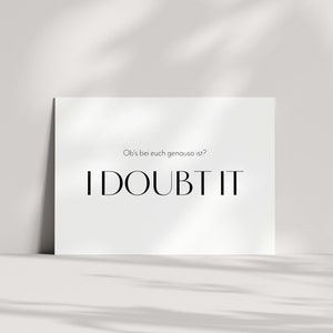 Karte 'Ob's bei euch genauso ist?' Meme | witzige Grußkarte | 'I DOUBT IT' Karte | minimalistische Karte